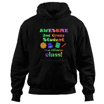 Discover Awesome Second Grade Student in a Different Class Hoodies