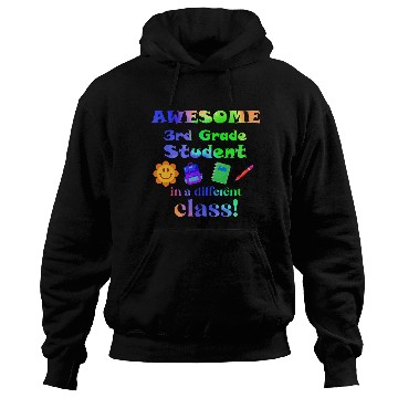 Discover Awesome Third Grade Student in a Different Class Hoodies