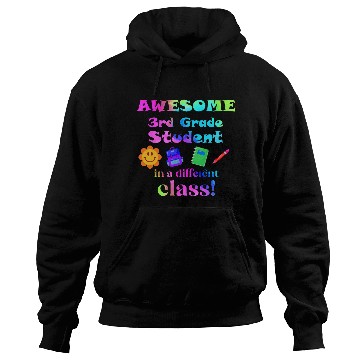 Discover Awesome Third Grade Student in a Different Class Hoodies