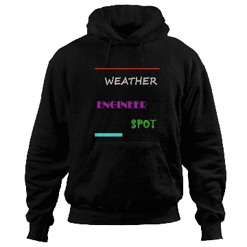 Discover Weather Engineer Spot Hoodies