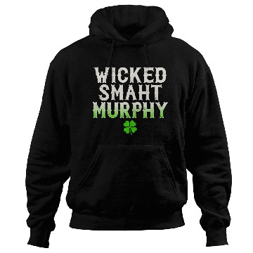 Discover Wicked Smaht Murphy Clan Boston Irish Slang Hoodies