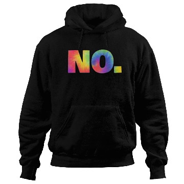 Discover The Word No A Tie Dye Design That Says No Use Hoodies