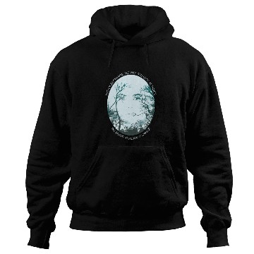 Discover Inspirational Saying Forest Philosophical Quote Hoodies