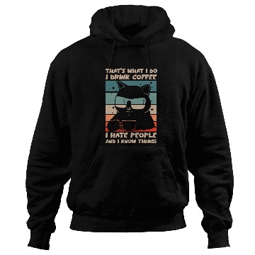 Discover Funny Cat I Drink Coffee I Hate People Hoodies