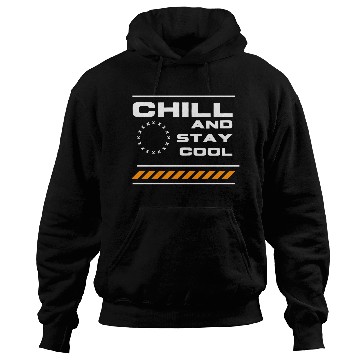Discover Chill And Stay Cool Hoodies