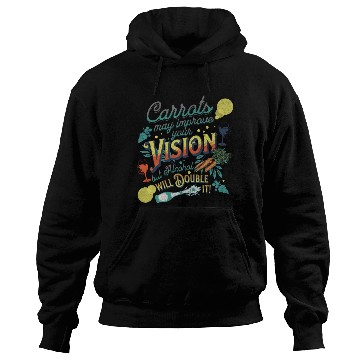 Discover Carrots may improve Vision Alcohol will double it Hoodies