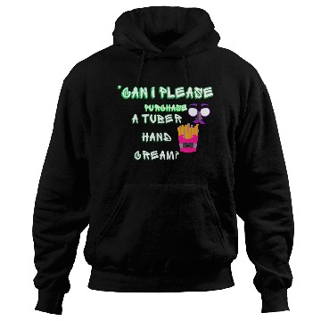 Discover “Can I please purchase a tuber hand cream? Hoodies