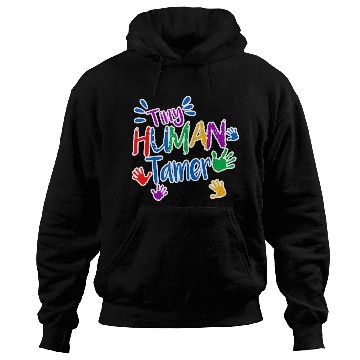 Discover Funny Tiny Human Tamer Daycare Provider Teacher Hoodies