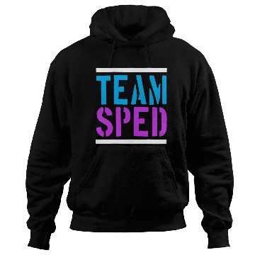Discover Special Education Teacher Team Sped Hoodies