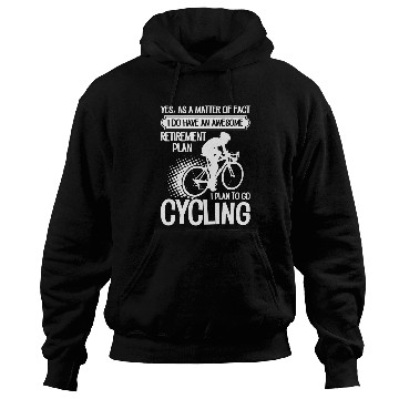 Discover I Plan To Go Cycling Hoodies