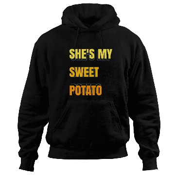 Discover She's My Sweet Potato Hoodies