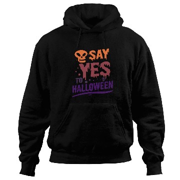 Discover Say yes to Halloween Hoodies