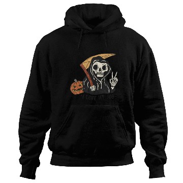 Discover I Love my job grim reaper Hoodies