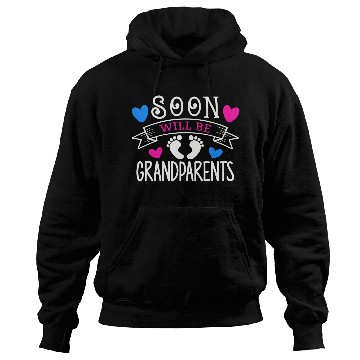 Discover We Will Soon Become Grandparents, Be Grandparents Hoodies
