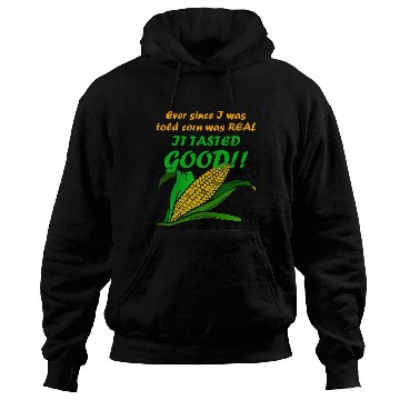 Discover Corn Kid - Ever Since I Was Told Corn Was REAL.. Hoodies