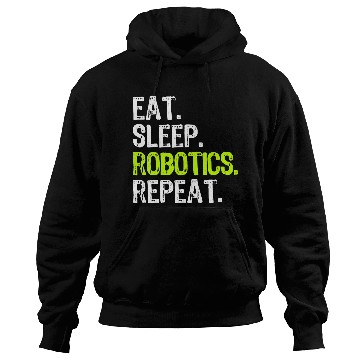 Discover Womens Eat Sleep Robotics Repeat Robot Engineer Fu Hoodies