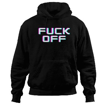 Discover FUCK OFF. Rude quotes. Misanthropic quotes Hoodies