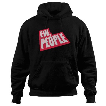 Discover ew people funny quote Hoodies