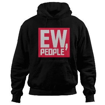 Discover ew people funny quote Hoodies