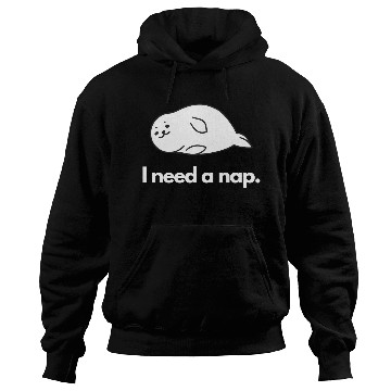 Discover I Need Nap Sleepy Seal Hoodies