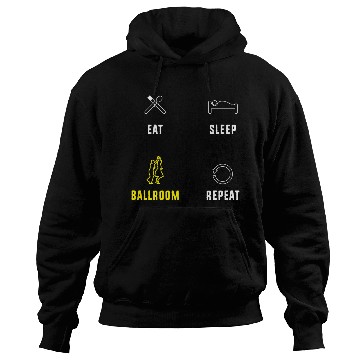 Discover Eat Sleep Ballroom Repeat Ballroom Dance Teacher Hoodies