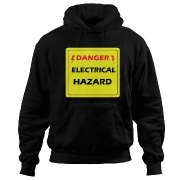 Discover Danger Electrical Hazard Yellow warning Label Hoodies