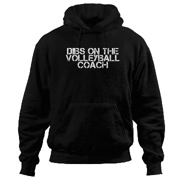 Discover Dibs On The Volleyball Coach 2 Hoodies