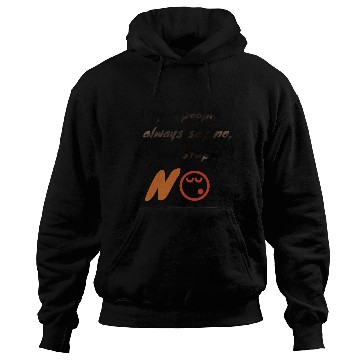 Discover Stupid people always say no. Hoodies