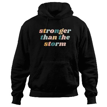 Discover Stronger Than The Storm - Christian Hoodies