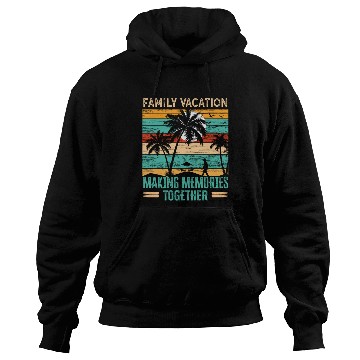 Discover Family Vacation Making Memories Together Hoodies