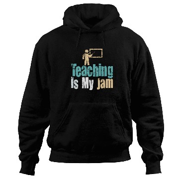 Discover Teaching Is My Jam School Teacher Appreciation Hoodies