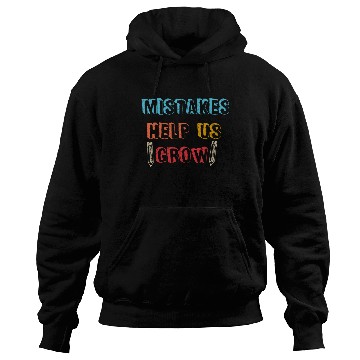 Discover Mistakes Help Us Grow Back To School Motivational Hoodies