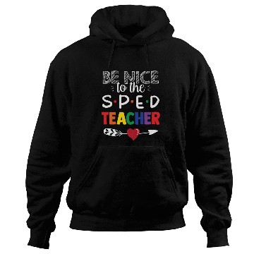 Discover Be Nice To The Sped Teacher Special Education Cute Hoodies