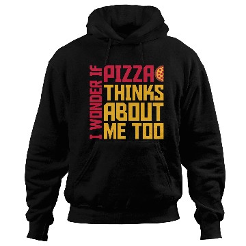 Discover pizza thinks about me Hoodies