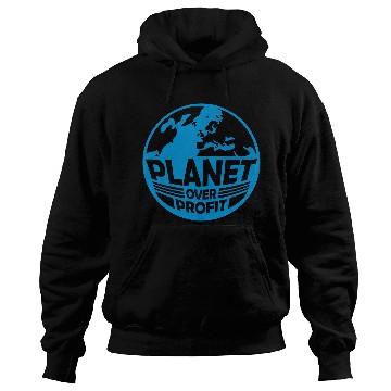 Discover planet over profit quote Hoodies