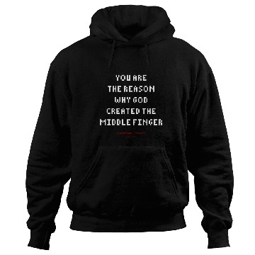Discover DLQ The Reason Why God Created The Middle Finger Hoodies
