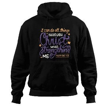 Discover I Can Do All Things Through Christ Bible Vers Hoodies