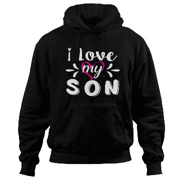 Discover I Love My Son Hoodies