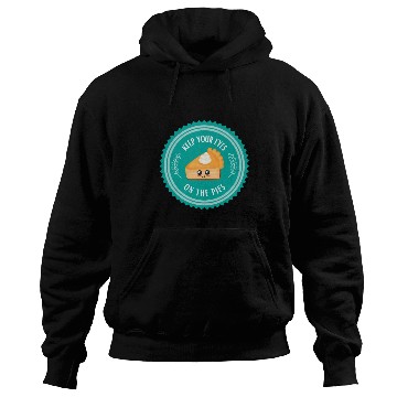Discover Keep your EYES on the PIES Hoodies