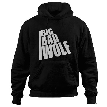 Discover big bad wolf quote Hoodies