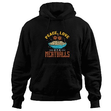 Discover Peace Love And Meatballs Hoodies