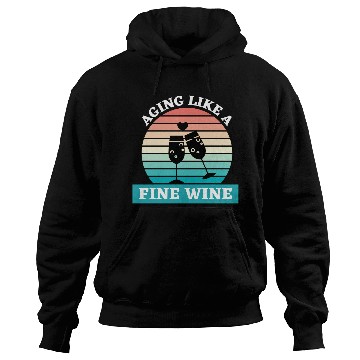Discover Aging Like A Fine Wine Hoodies