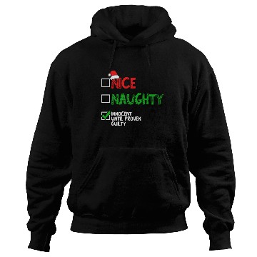 Discover Nice Naughty Innocent Until Proven Guilty Hoodies