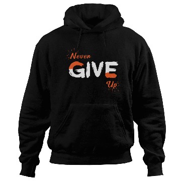 Discover Never Give Up-Motivational Orange and White Quote Hoodies