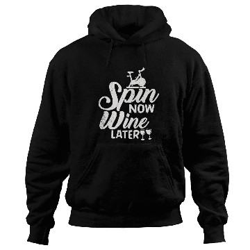 Discover Spin Now Wine Later Hoodies