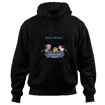 Discover hello winter I wish it were colder Hoodies