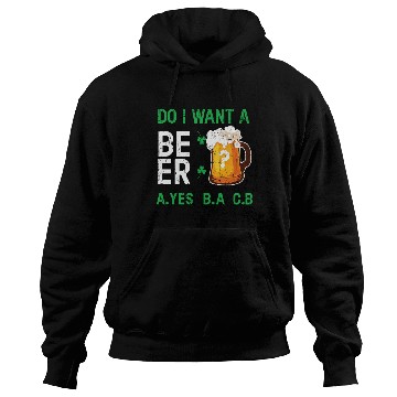 Discover Want Beer Saint Paddy Shamrock Saint Patricks Hoodies