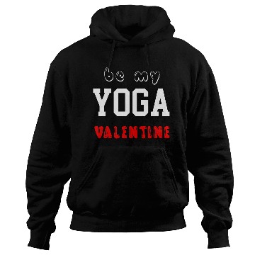 Discover be my yoga valentine Hoodies