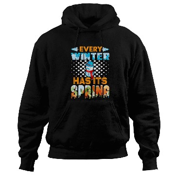 Discover Every Winter Has Its Spring Hoodies