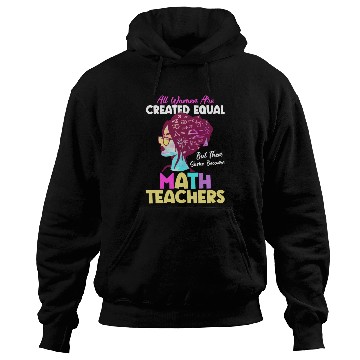 Discover Some Become Math Teachers School Education Hoodies